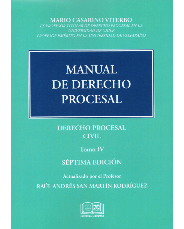 MANUAL DE DERECHO PROCESAL - TOMO IV - DERECHO PROCESAL CIVIL
