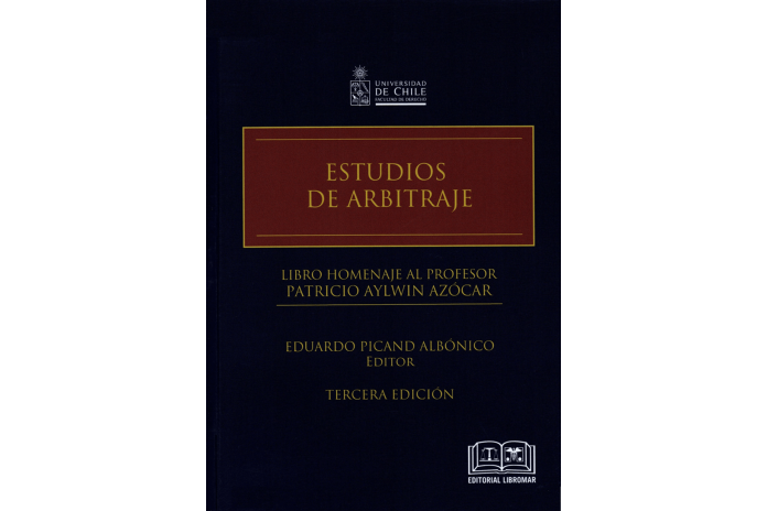 ESTUDIOS DE ARBITRAJE - LIBRO HOMENAJE AL PROFESOR PATRICIO AYLWIN AZÓCAR