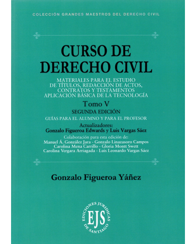 CURSO DE DERECHO CIVIL - TOMO V - MATERIALES PARA EL ESTUDIO DE TÍTULOS - REDACCIÓN DE ACTOS - CONTRATOS Y TESTAMENTOS