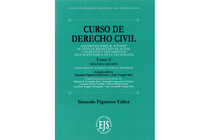 CURSO DE DERECHO CIVIL - TOMO V - MATERIALES PARA EL ESTUDIO DE TÍTULOS - REDACCIÓN DE ACTOS - CONTRATOS Y TESTAMENTOS