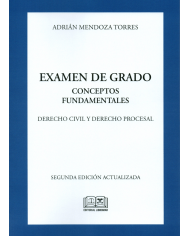 EXAMEN DE GRADO - CONCEPTOS FUNDAMENTALES - DERECHO CIVIL Y DERECHO PROCESAL (2ª Edición)