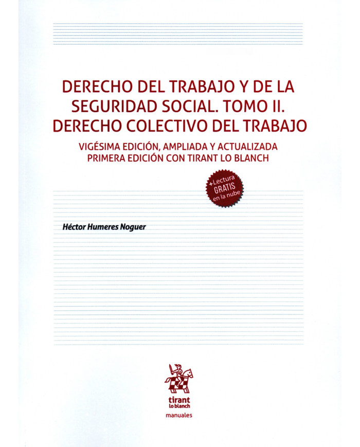 DERECHO DEL TRABAJO Y DE LA SEGURIDAD SOCIAL - TOMO II - DERECHO COLECTIVO DEL TRABAJO