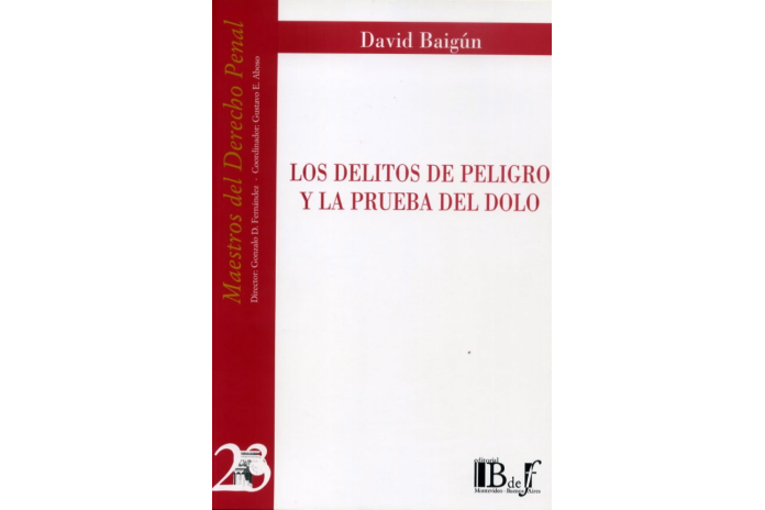 (23) LOS DELITOS DE PELIGRO Y LA PRUEBA DEL DOLO