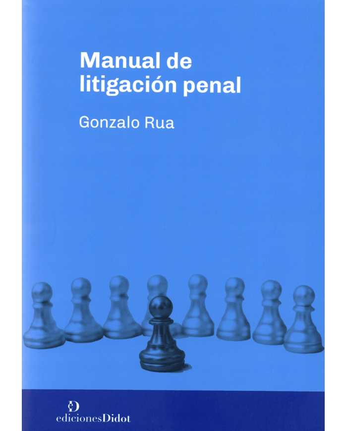 MANUAL DE LITIGACIÓN PENAL