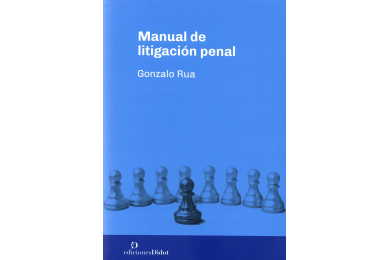 MANUAL DE LITIGACIÓN PENAL