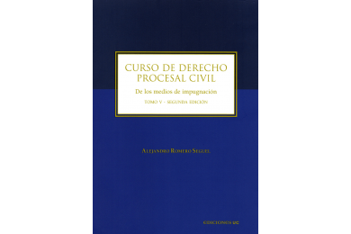 CURSO DE DERECHO PROCESAL CIVIL - TOMO V - DE LOS MEDIOS DE IMPUGNACION