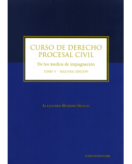 CURSO DE DERECHO PROCESAL CIVIL - TOMO V - DE LOS MEDIOS DE IMPUGNACION