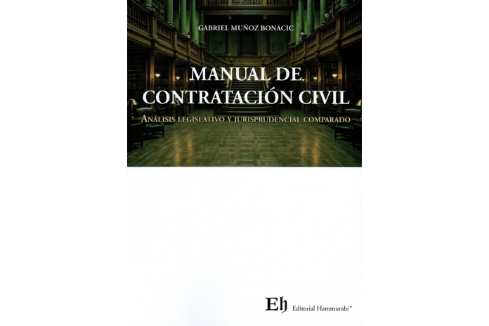 MANUAL DE CONTRATACIÓN CIVIL - ANÁLISIS LEGISLATIVO Y JURISPRUDENCIAL COMPARADO