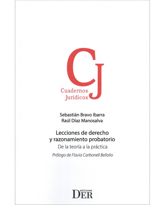LECCIONES DE DERECHO Y RAZONAMIENTO PROBATORIO - DE LA TEORÍA A LA PRÁCTICA