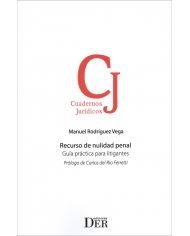 RECURSO DE NULIDAD PENAL - GUÍA PRÁCTICA PARA LITIGANTES