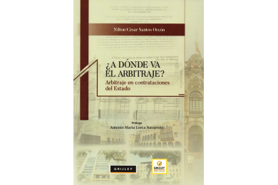¿A DÓNDE VA EL ARBITRAJE? - ARBITRAJE EN CONTRATACIONES DEL ESTADO