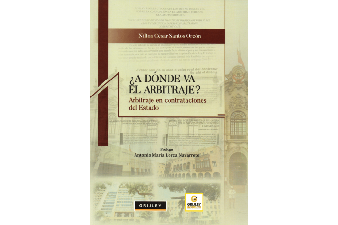 ¿A DÓNDE VA EL ARBITRAJE? - ARBITRAJE EN CONTRATACIONES DEL ESTADO