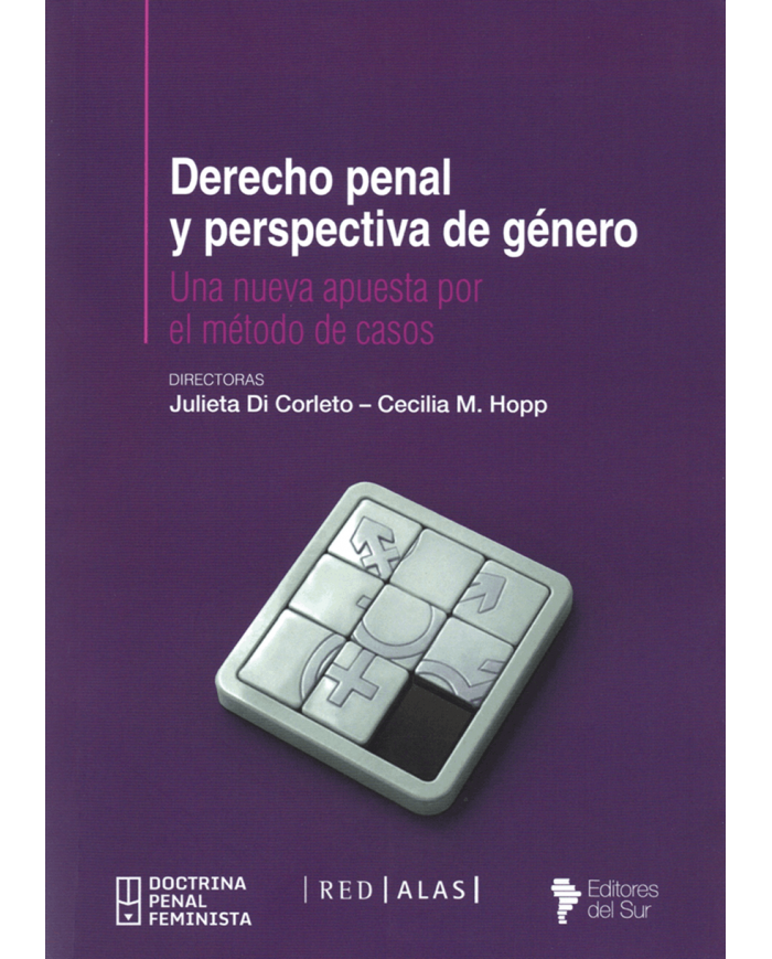 DERECHO PENAL Y PERSPECTIVA DE GÉNERO - UNA NUEVA APUESTA POR EL MÉTODO DE CASOS