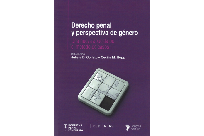 DERECHO PENAL Y PERSPECTIVA DE GÉNERO - UNA NUEVA APUESTA POR EL MÉTODO DE CASOS