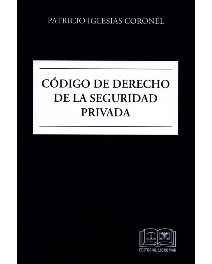 CÓDIGO DE DERECHO DE LA SEGURIDAD PRIVADA