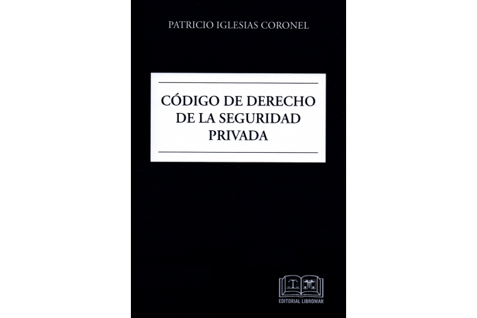 CÓDIGO DE DERECHO DE LA SEGURIDAD PRIVADA
