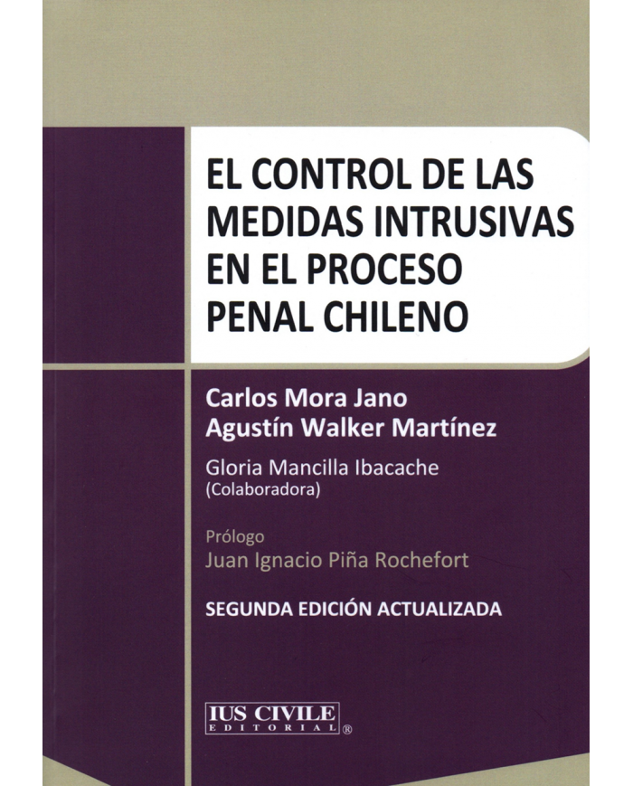 EL CONTROL DE LAS MEDIDAS INTRUSIVAS EN EL PROCESO CHILENO