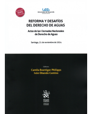 REFORMA Y DESAFÍOS DEL DERECHO DE AGUAS - ACTAS DE LAS I JORNADAS NACIONALES DE DERECHO DE AGUAS