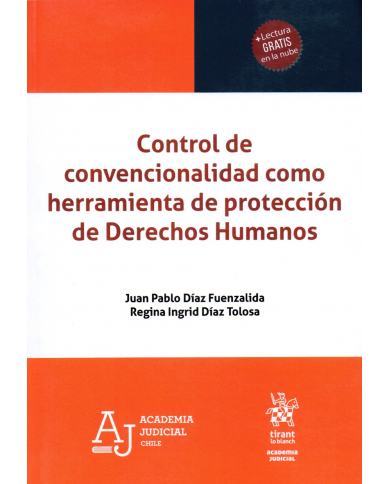 CONTROL DE CONVENCIONALIDAD COMO HERRAMIENTA DE PROTECCIÓN DE DERECHOS HUMANOS