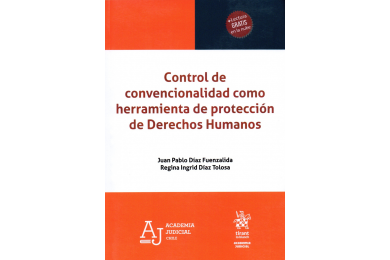 CONTROL DE CONVENCIONALIDAD COMO HERRAMIENTA DE PROTECCIÓN DE DERECHOS HUMANOS
