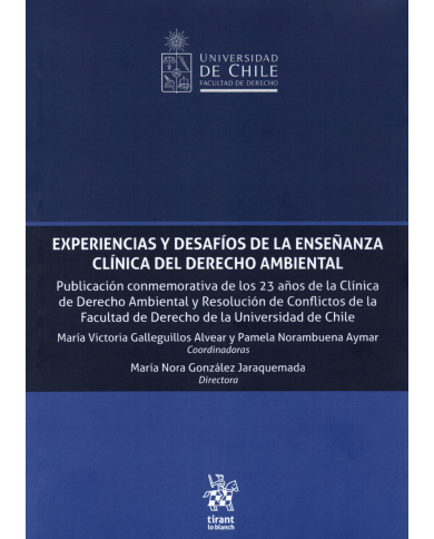 EXPERIENCIAS Y DESAFÍOS DE LA ENSEÑANZA CLÍNICA DEL DERECHO AMBIENTAL