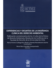EXPERIENCIAS Y DESAFÍOS DE LA ENSEÑANZA CLÍNICA DEL DERECHO AMBIENTAL