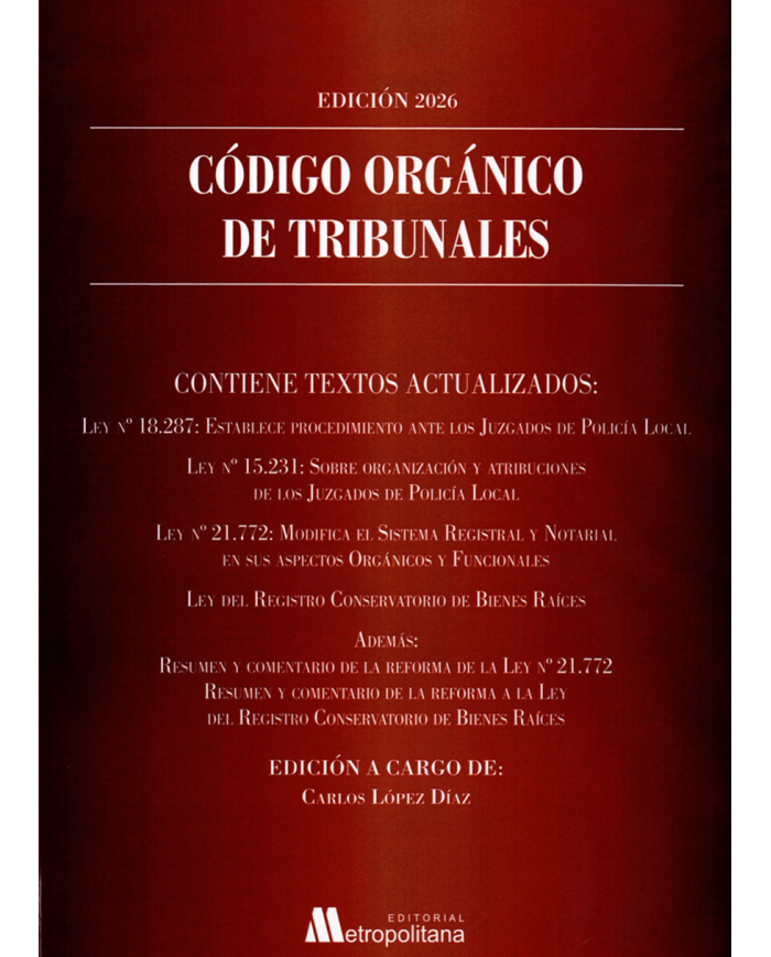 CÓDIGO ORGÁNICO DE TRIBUNALES - EDITORIAL METROPOLITANA - EDICIÓN 2026
