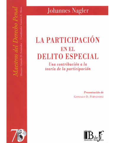 LA PARTICIPACIÓN EN EL DELITO ESPECIAL - UNA CONTRIBUCIÓN A LA TEORÍA DE LA PARTICIPACIÓN