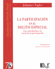 LA PARTICIPACIÓN EN EL DELITO ESPECIAL - UNA CONTRIBUCIÓN A LA TEORÍA DE LA PARTICIPACIÓN