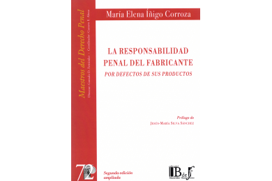 LA RESPONSABILIDAD PENAL DEL FABRICANTE POR DEFECTOS DE SUS PRODUCTOS
