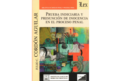 PRUEBA INDICIARIA Y PRESUNCIÓN DE INOCENCIA EN EL PROCESO PENAL