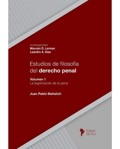 ESTUDIOS DE FILOSOFÍA DEL DERECHO PENAL - VOLUMEN 1 - LEGITIMACIÓN DE LA PENA