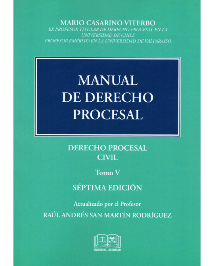 MANUAL DE DERECHO PROCESAL - TOMO V - DERECHO PROCESAL CIVIL