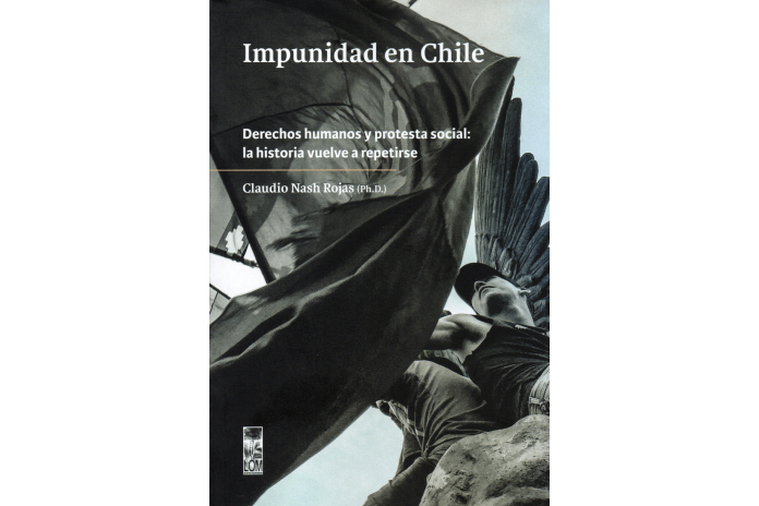 IMPUNIDAD EN CHILE - DERECHOS HUMANOS Y PROTESTA SOCIAL: LA HISTORIA VUELVE A REPETIRSE