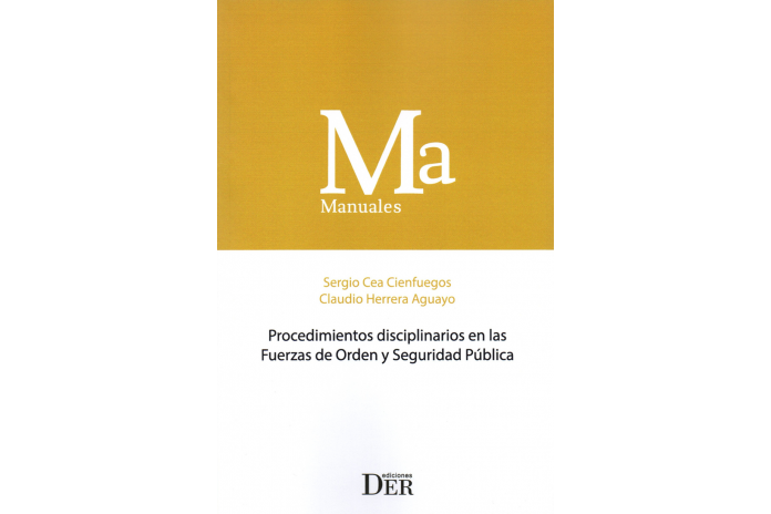 PROCEDIMIENTOS DISCIPLINARIOS EN LAS FUERZAS DE ORDEN Y SEGURIDAD PÚBLICA