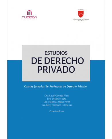 ESTUDIOS DE DERECHO PRIVADO - CUARTAS JORNADAS DE PROFESORAS DE DERECHO PRIVADO