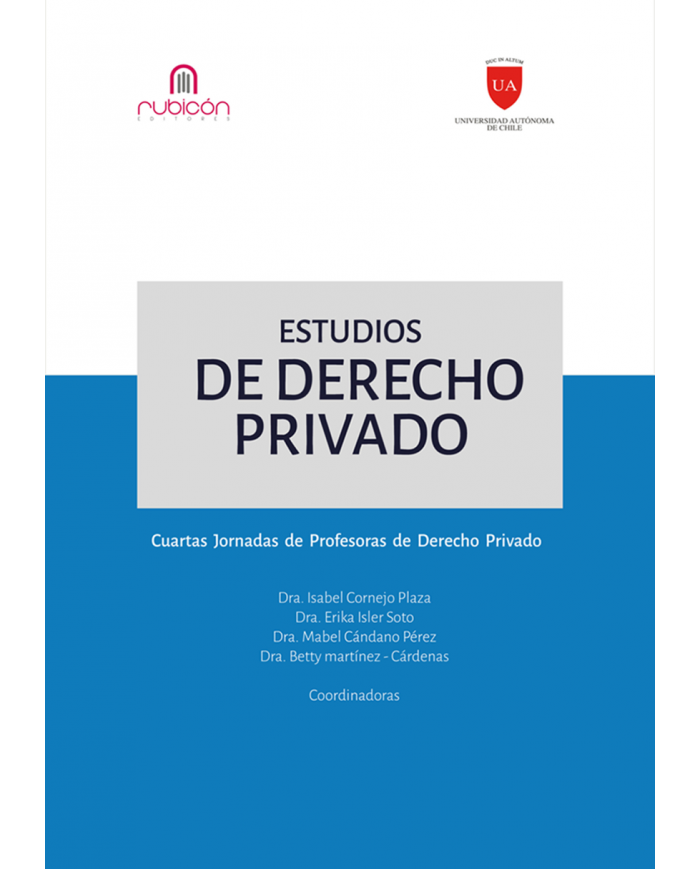 ESTUDIOS DE DERECHO PRIVADO - CUARTAS JORNADAS DE PROFESORAS DE DERECHO PRIVADO