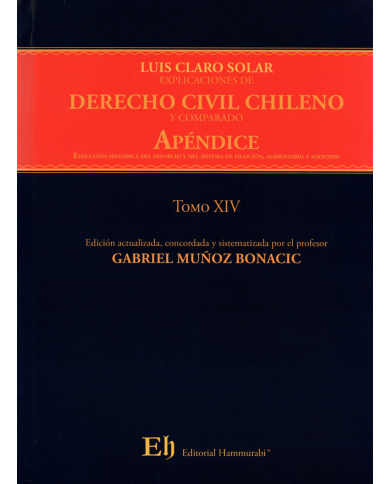 EXPLICACIONES DE DERECHO CIVIL CHILENO Y COMPARADO - APÉNDICE - EVOLUCIÓN HISTÓRICA DEL DIVORCIO Y DEL SISTEMA DE FILIACIÓN