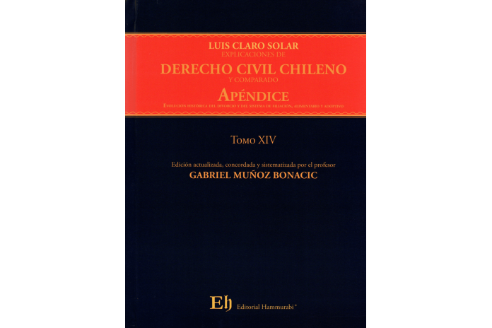 EXPLICACIONES DE DERECHO CIVIL CHILENO Y COMPARADO - APÉNDICE - EVOLUCIÓN HISTÓRICA DEL DIVORCIO Y DEL SISTEMA DE FILIACIÓN