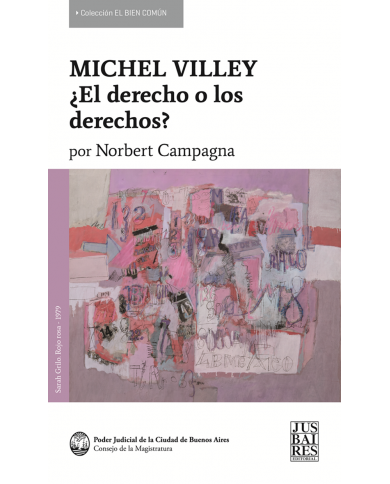 MICHEL VILLEY - ¿EL DERECHO O LOS DERECHOS?