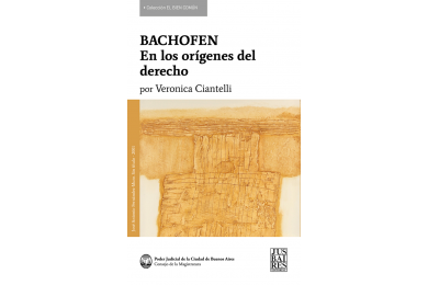 BACHOFEN - EN LOS ORÍGENES DEL DERECHO