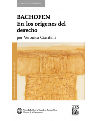 BACHOFEN - EN LOS ORÍGENES DEL DERECHO