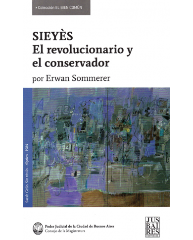 SIEYÈS - EL REVOLUCIONARIO Y EL CONSERVADOR