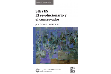 SIEYÈS - EL REVOLUCIONARIO Y EL CONSERVADOR