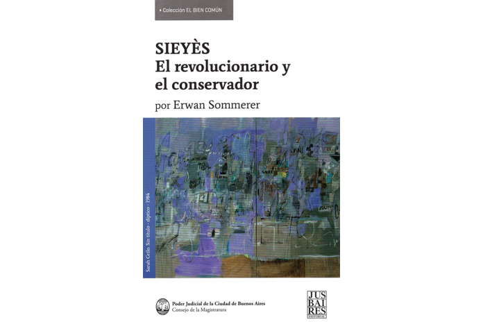 SIEYÈS - EL REVOLUCIONARIO Y EL CONSERVADOR