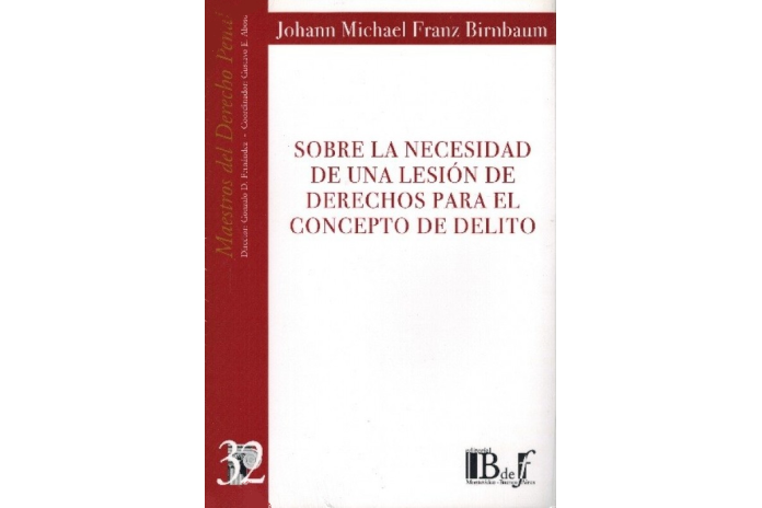 (32) SOBRE LA NECESIDAD DE UNA LESIÓN DE DERECHOS PARA EL CONCEPTO DE DELITO