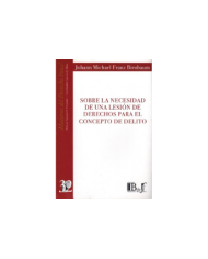 (32) SOBRE LA NECESIDAD DE UNA LESIÓN DE DERECHOS PARA EL CONCEPTO DE DELITO