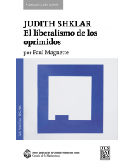 JUDITH SHKLAR - EL LIBERALISMO DE LOS OPRIMIDOS