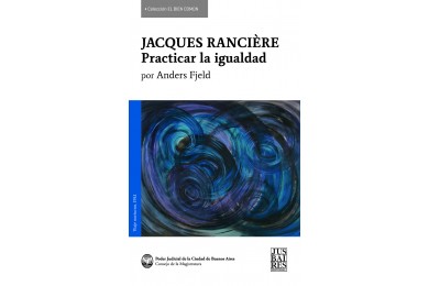 JACQUES RANCIÈRE - PRACTICAR LA IGUALDAD