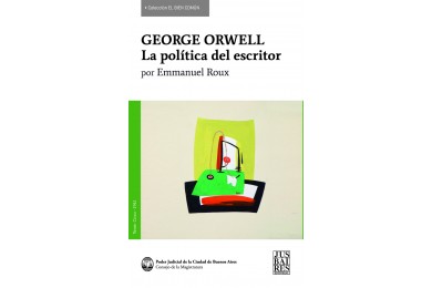 GEORGE ORWELL - LA POLÍTICA DEL ESCRITOR
